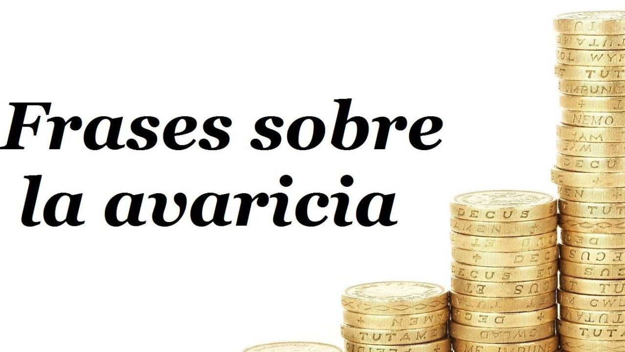 descubre las mejores frases sobre tacaneria y avaricia en espanol