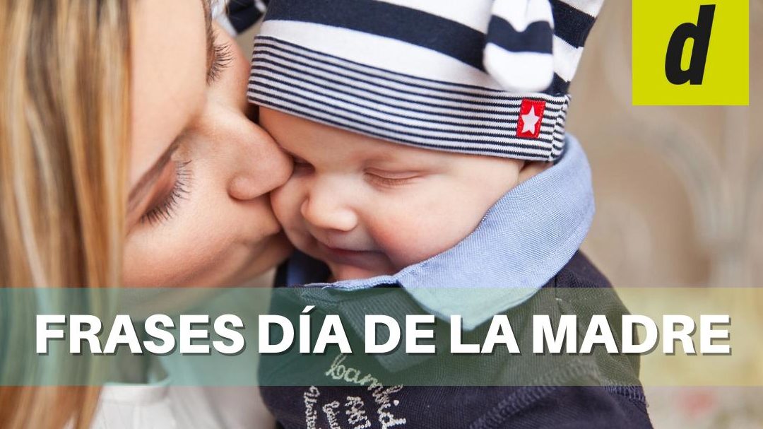 37 conmovedoras frases para dedicar en el dia de la madre demuestra tu amor a mama
